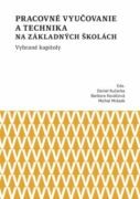 Pracovné vyučovanie a technika na základných školách. Vybrané kapitoly (e-kniha)