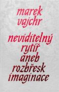 Neviditelný rytíř - aneb rozbřesk imaginace