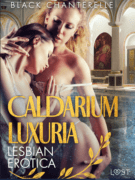 Caldarium Luxuria - Lesbian Erotica (e-kniha)