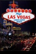 Moje Las Vegas - aneb hlavní město zábavy