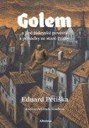 Golem - a jiné židovské pověsti a pohádky ze staré Prahy