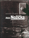 Alois Nožička - Komplementární svědectví - Complementary Evidence