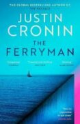 The Ferryman: The Brand New Epic from the Visionary Bestseller of The Passage Trilogy