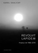 Revolvit lapidem - Projevy z let 1966 - 2019
