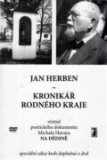 Kronikář rodného kraje - včetně poetického dokumentu Michala Huvara Na dědině