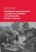 Nacistická germanizační a osídlovací politika v Protektorátu Čechy a Morava (e-kniha)