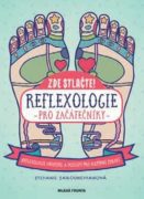 Reflexologie pro začátečníky - Reflexologie chodidel a postupy pro zlepšení zdraví