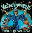 Vašek vypravuje pohádky Františka Nepila (CD)