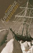 Endurance - Neuvěřitelné putování Shackletonovy Královské transantarktické expedice
