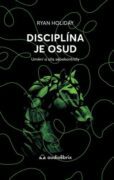 Disciplína je osud - Umění a síla sebekontroly