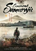 Soumrak samurajů - Válka, velmoci, revoluce a vznik moderního Japonska (1850-1880)