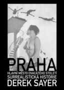 Praha, hlavní město 20. století. Surrealistická historie (e-kniha)