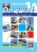 ON Y VA! 1 Francouzština pro střední školy - racovní sešity 1A a 1B