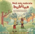 Než nás nabrala bublina - aneb Nedokončené příběhy, které chtějí být dokončeny