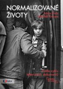 Normalizované životy - Podle televizního cyklu "Příběhy 20. století"