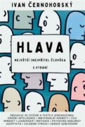 Hlava - největší (ne)přítel člověka (2.rozšířené vydání)