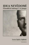 Idea nevědomí - Filosofické kořeny psychologie C. G. Junga
