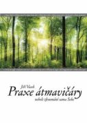 Praxe átmavičáry - neboli zkoumání sama Sebe