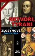 Netvoři, tyrani a zlosynové českých dějin (e-kniha)