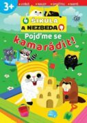 Pojďme se kamarádit! - Šikula a Nezbeda