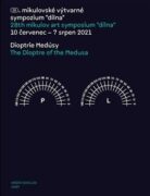 Dioptrie Medúsy/ The Dioptre of the Medusa - 28. mikulovské výtvarné sympozium "dílna” 10 červenec -
