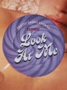 Look At Me - A Collection of Erotic Short Stories from Cupido (e-kniha)