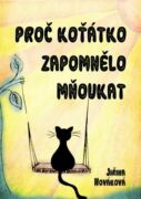 Proč koťátko zapomnělo mňoukat (e-kniha)