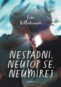 Nespadni, neutop se, neumírej