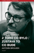 Z toho co bylo/ Zůstává to co bude