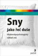Sny jako řeč duše - Hlubinněpsychologický výklad snů