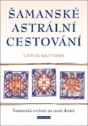 Šamanské astrální cestování