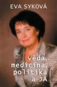Věda, medicína, politika a Já