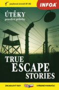 True Escape Stories/Útěky pravdivé příběhy