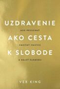 Uzdravenie ako cesta k slobode (e-kniha)