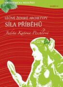 Léčivé ženské archetypy: síla příběhů (e-kniha)