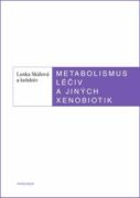 Metabolismus léčiv a jiných xenobiotik (e-kniha)