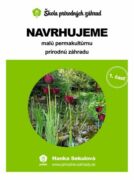 Navrhujeme malú permakultúrnu prírodnú záhradu (e-kniha)