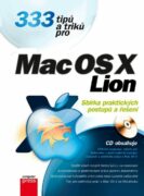 333 tipů a triků pro Mac OS X Lion - Sbírka nejužitečnějších postupů a řešení