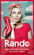 Rande - aneb měsíc lásky s nepřetržitou kocovinou v zádech