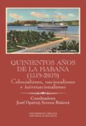Quinientos años de La Habana (1519-2019). Colonialismo, nacionalismo e internacionalismo (e-kniha)
