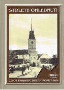 Stoleté ohlédnutí - Život Pardubic kolem roku 1900