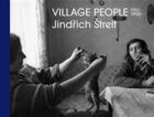 Jindřich Štreit - Village People - 1965-1990