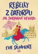 Rebelky z Oxfordu - Jak svrhnout vévodu (e-kniha)