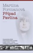 Případ Pavlína - Dramatický příběh světoznámé české modelky a jejích rodičů - rodiny rozdělené sovět