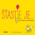 Šťastie je…