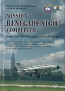 Mission „renegade vigil” completed