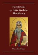 Nad slovami sv. Izáka Sýrskeho Homílie 1-4 (e-kniha)