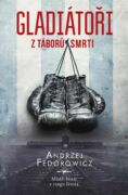 Gladiátoři z táborů smrti (e-kniha)