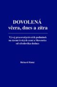 Dovolená včera, dnes a zítra - Vývoj pracovněprávních podmínek na území českých zemí a Slovenska od