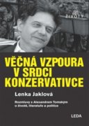 Věčná vzpoura v srdci konzervativce - Rozmluvy s Alexandrem Tomským o životě, literatuře a politice